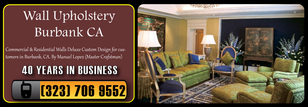 Burbank Wall Upholstery Services Commercial and Residential