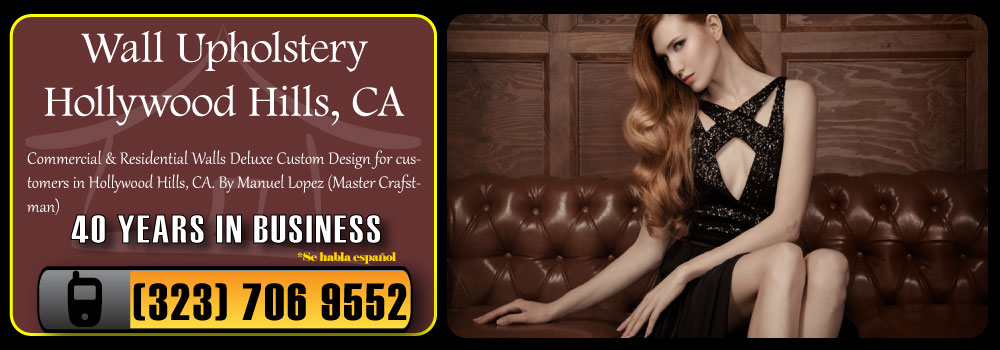Hollywood Hills Wall Upholstery Services Commercial and Residential