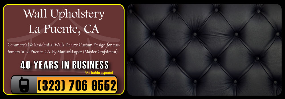 La Puente Wall Upholstery Services Commercial and Residential