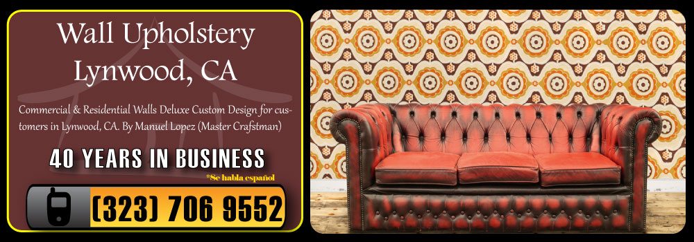 Lynwood Wall Upholstery Services Commercial and Residential