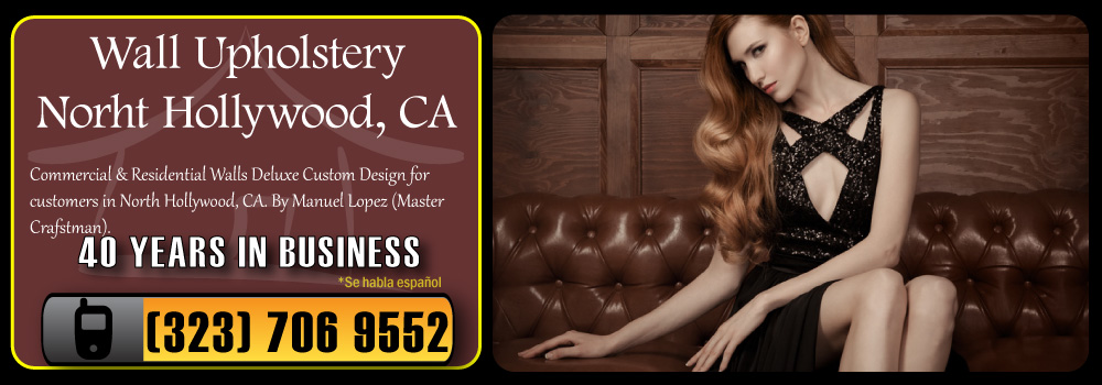 North Hollywood Wall Upholstery Services Commercial and Residential