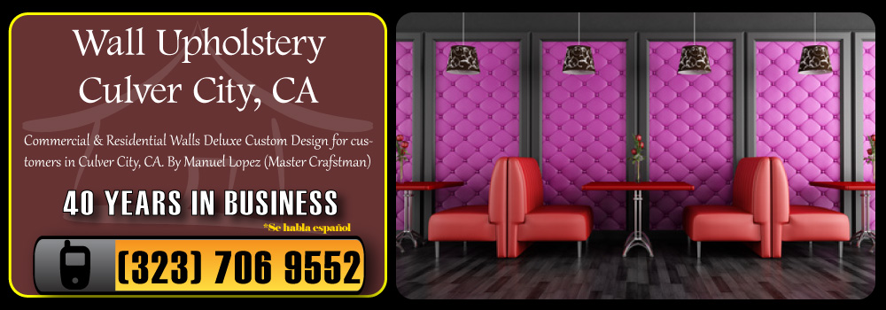Culver City Wall Upholstery Services Commercial and Residential