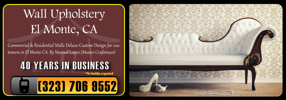 EL Monte Wall Upholstery Services Commercial and Residential
