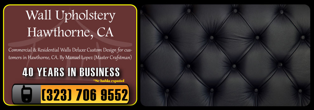 Hawthorne Wall Upholstery Services Commercial and Residential
