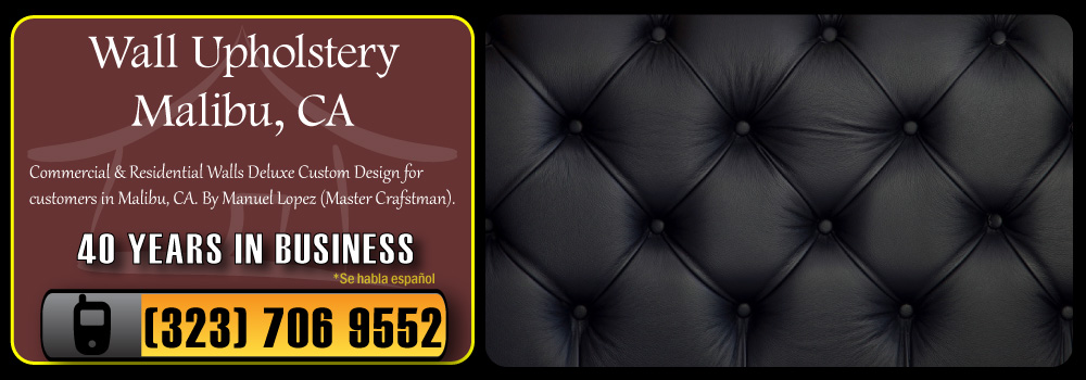 Malibu Wall Upholstery Services Commercial and Residential in Malibu
