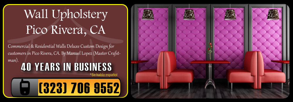 Pico Rivera Wall Upholstery Services Commercial and Residential