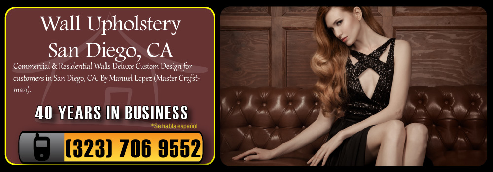 San Diego Wall Upholstery Services Commercial and Residential