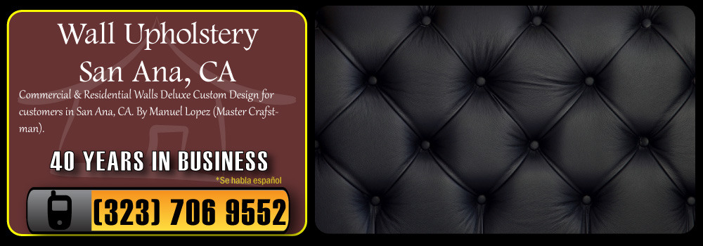 Santa Ana Wall Upholstery Services Commercial and Residential